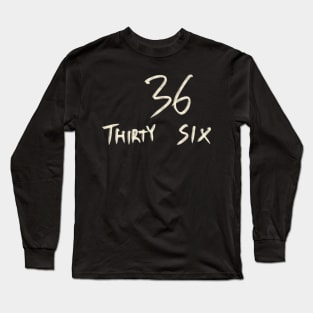 Hand Drawn Letter Number 36 Thirty Six Long Sleeve T-Shirt